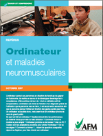 Document paru en octobre 2007
Ordinateur et maladies neuromusculaires